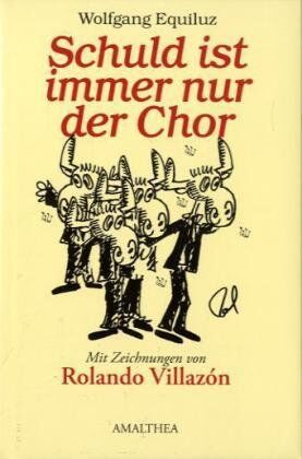 Wolfgang Equiluz - Schuld ist immer nur der Chor: Mit einem Vorwort von Jürgen Flimm - Preis vom 16.10.2026 11:41:07 h