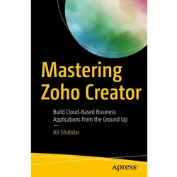 Mastering Zoho Creator, Fachbücher von Ali Shabdar