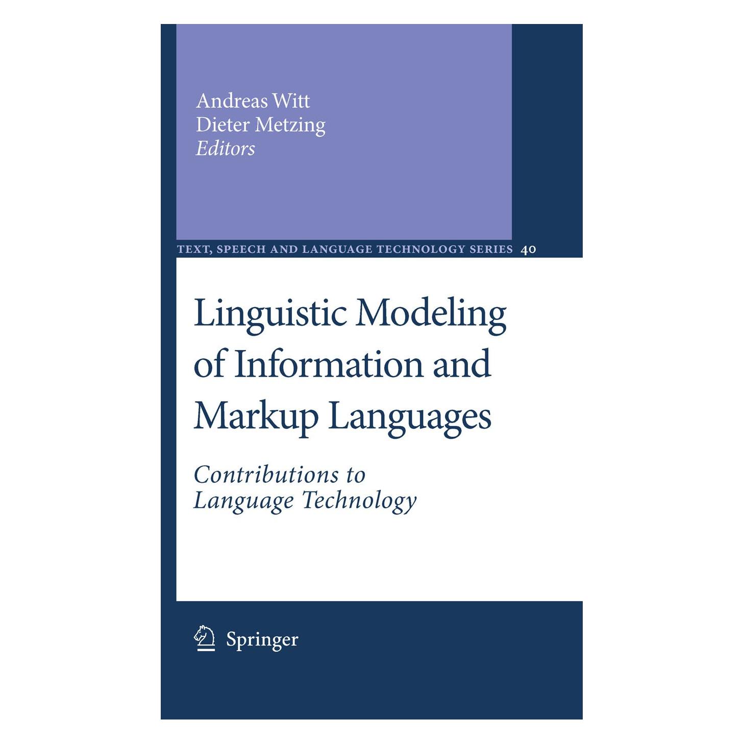 Springer Linguistic Modeling of Information and Markup Languages (Englisch, Hardcover, Andreas Witt, Dieter Metzing) (9789048133307)