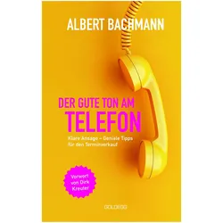 Der gute Ton am Telefon, Sachbücher von Albert Bachmann
