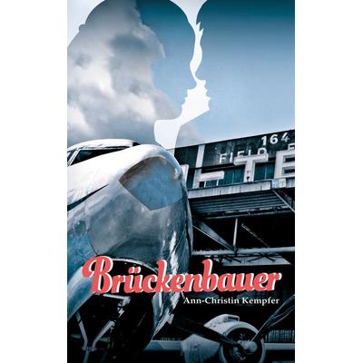Brückenbauer, Taschenbuch von Ann-Christin Kempfer, BoD – Books on Demand, 978-3-7534-8170-8