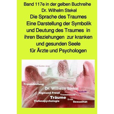 maritime gelbe Reihe bei Jürgen Ruszkowski / Die Sprache des Traumes – Eine Darstellung der Symbolik und Deutung des Traumes in ihren Beziehungen zur