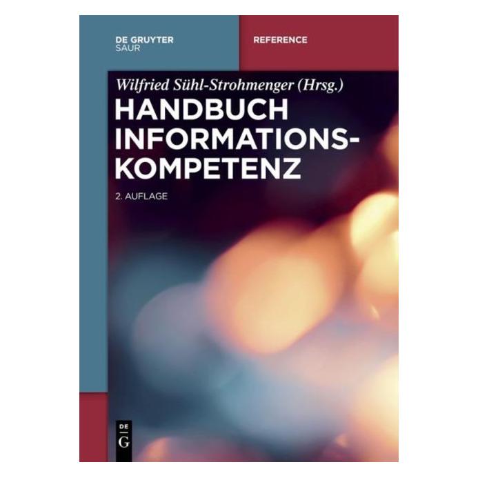 De Gruyter Handbuch Informationskompetenz (Deutsch, Hardcover, Wilfried Sühl-Strohmenger) (7320765)