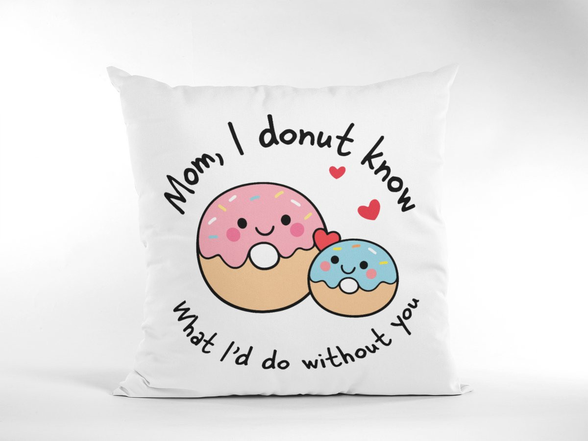 Mamma Ik Donut Weet Niet Snoezig Donut Kussen - Grappig Cadeau voor Moederdag