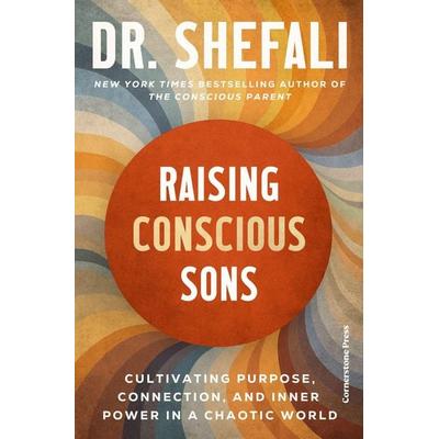 Raising Conscious Sons, Taschenbuch von Shefali Tsabary, Vermilion, 978-1-5299-9482-7