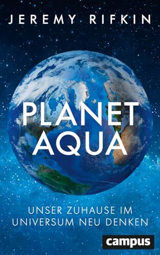 Jeremy Rifkin - Planet Aqua: Unser Zuhause im Universum neu denken - Preis vom 09.10.2026 07:28:09 h