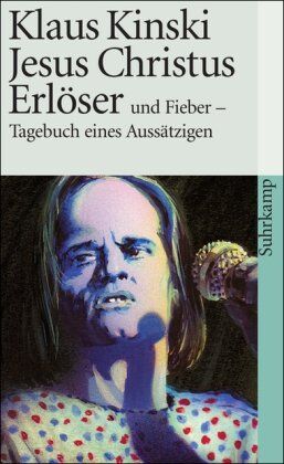 Klaus Kinski - Jesus Christus Erlöser und Fieber - Tagebuch eines Aussätzigen (suhrkamp taschenbuch) - Preis vom 30.09.2026 22:30:23 h