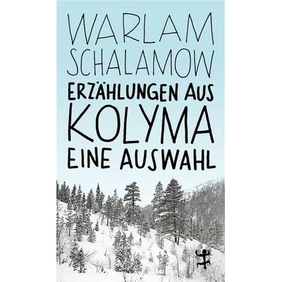 Erzählungen aus Kolyma, Taschenbuch von Warlam Schalamow, Matthes & Seitz, 978-3-7518-4519-9