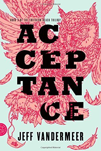 Jeff VanderMeer - Southern Reach Trilogy 3. Acceptance: A Novel - Preis vom 19.10.2026 19:33:35 h