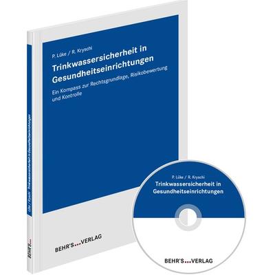 Trinkwassersicherheit in Gesundheitseinrichtungen (inkl. CD), Taschenbuch von Peter Lüke,Rainer Kryschi, Behr's GmbH, 978-3-95468-858-6