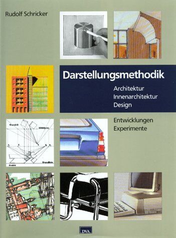 Rudolf Schricker - Darstellungsmethodik: Entwicklungen, Experimente, Architektur, Innenarchitektur, Design - Preis vom 11.10.2026 03:10:56 h