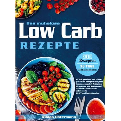 Das mühelose Low Carb Rezepte, Taschenbuch von Niklas Ostermann, Bookmundo Direct, 978-94-036-7453-7