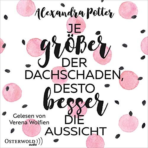 Alexandra Potter - Je größer der Dachschaden, desto besser die Aussicht: 2 CDs - Preis vom 12.10.2026 11:37:12 h