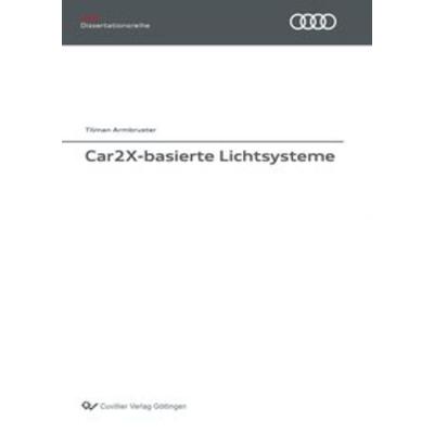 Car2X-basierte Lichtsysteme, Taschenbuch von Tilman Armbruster, Cuvillier Verlag, 978-3-7369-7129-5