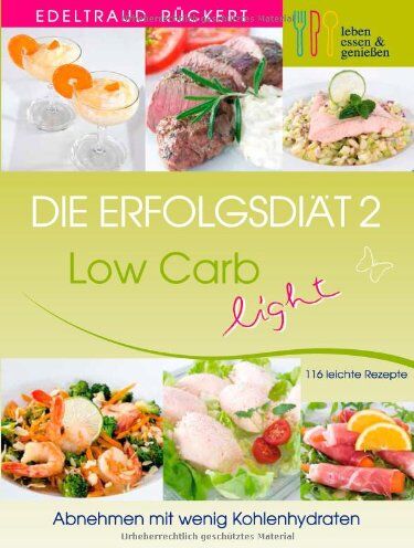 Edeltraud Rückert - Die Erfolgsdiät 2: Low Carb light - Preis vom 10.10.2026 11:48:34 h