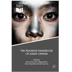 The Palgrave Handbook of Asian Cinema, Fachbücher von Gina Marchetti, Aaron Han Joon Magnan-Park, See Kam Tan