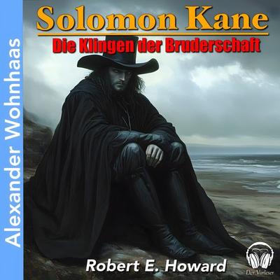 Solomon Kane - Die Klingen der Bruderschaft - Robert E. Howard, Audio, 4056813874341