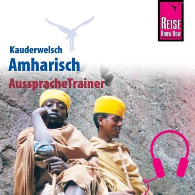 Reise Know-How Kauderwelsch AusspracheTrainer Amharisch - Micha Wedekind, Audio, 9783958520073