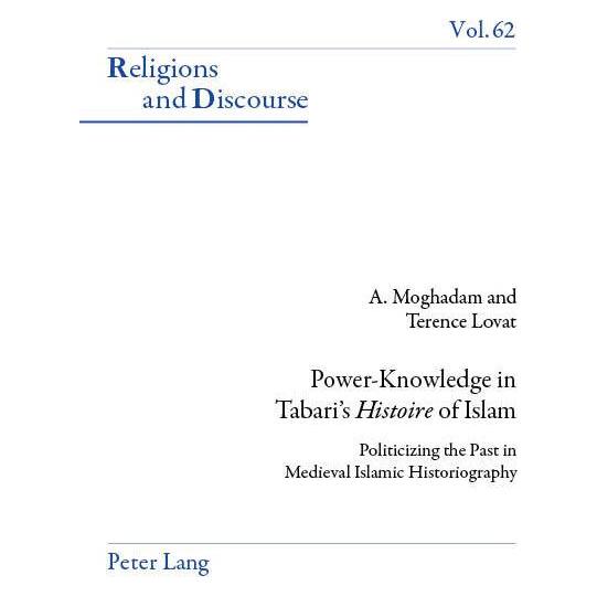 Peter Lang Power-Knowledge in Tabari's 'Histoire' of Islam (Englisch, Softcover, Amir Moghadam, Terence Lovat) (56072658)