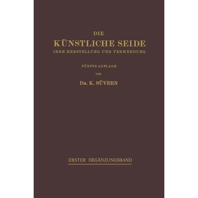 Die Künstliche Seide, Taschenbuch von Karl Süvern,H. Frederking, Springer Berlin, 978-3-662-36061-3