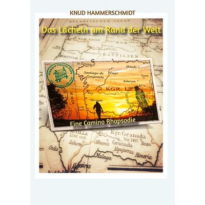 Das Lächeln am Rand der Welt, Taschenbuch von Knud Hammerschmidt, Tredition, 978-3-384-83942-8