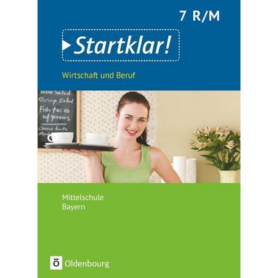 Startklar! - Wirtschaft und Beruf - Mittelschule Bayern - Ausgabe ab 2017 - 7. Jahrgangsstufe, Taschenbuch von Silke Schrauth,Ralf Kassirra,Margit