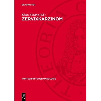 Zervixkarzinom, Gebundene Ausgabe von , De Gruyter, 978-3-11-275404-7