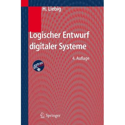Logischer Entwurf digitaler Systeme, Taschenbuch von Hans Liebig, Springer Berlin, 978-3-540-61062-5