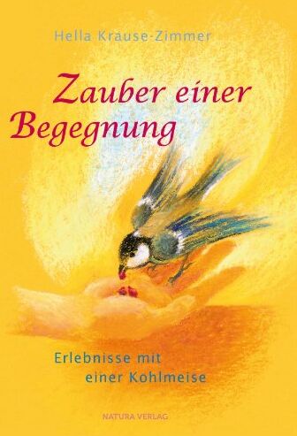 Hella Krause-Zimmer - Zauber einer Begegnung: Erlebnisse mit einer Kohlmeise - Preis vom 09.10.2026 07:28:09 h