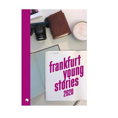 Frankfurt Young Stories 2020, Taschenbuch von Frankfurt Young Stories, BoD – Books on Demand, 978-3-7526-2144-0