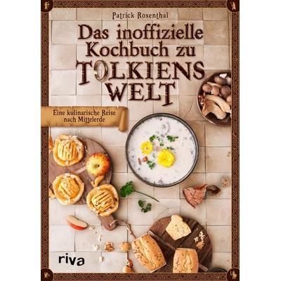 Das inoffizielle Kochbuch zu Tolkiens Welt, Gebundene Ausgabe von Patrick Rosenthal, Riva, 978-3-7423-1952-4