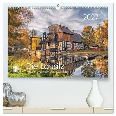 Die Lausitz - Bekannte Landmarken vom Spreewald bis Bautzen (hochwertiger Premium Wandkalender 2027 DIN A2 quer), Kunstdruck in Hochglanz