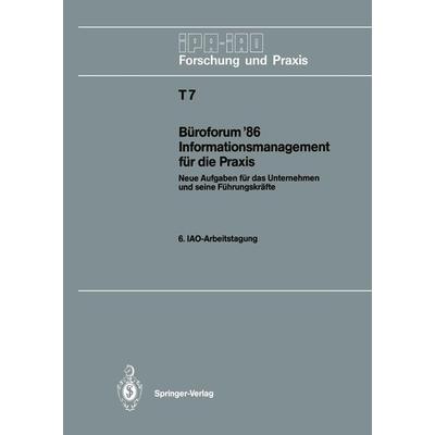 Büroforum ’86 Informationsmanagement für die Praxis, Taschenbuch von , Springer Berlin, 978-3-540-17305-2