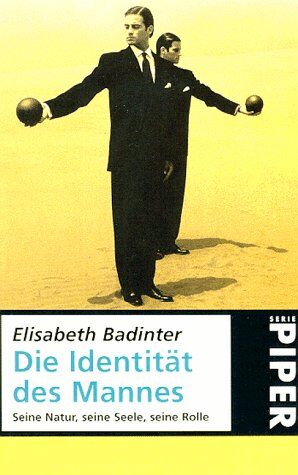 Elisabeth Badinter - Die Identität des Mannes. Seine Natur, seine Seele, seine Rolle. - Preis vom 09.10.2026 07:28:09 h