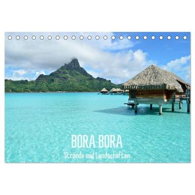Bora Bora - Strände und Landschaften (Tischkalender 2026 DIN A5 quer), CALVENDO Monatskalender