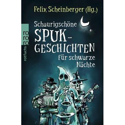Schaurigschöne Spukgeschichten für schwarze Nächte, Taschenbuch von Felix Scheinberger, Fischer Sauerländer, 978-3-7335-0854-8