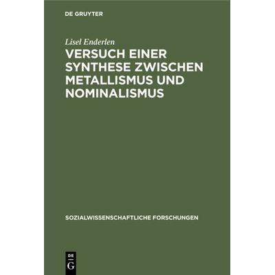 Versuch einer Synthese zwischen Metallismus und Nominalismus, Gebundene Ausgabe von Lisel Enderlen, De Gruyter, 978-3-11-104719-5
