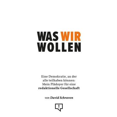 Was wir wollen, Taschenbuch von David Schraven, Correctiv