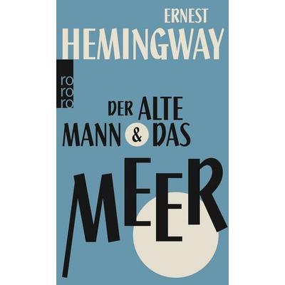 Der alte Mann und das Meer, Taschenbuch von Ernest Hemingway, Rowohlt Taschenbuch, 978-3-499-26767-3