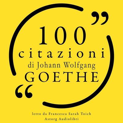 100 citazioni di Johann Wolfgang Goethe - Johann Wolfgang von Goethe, Audio, 9782821168275