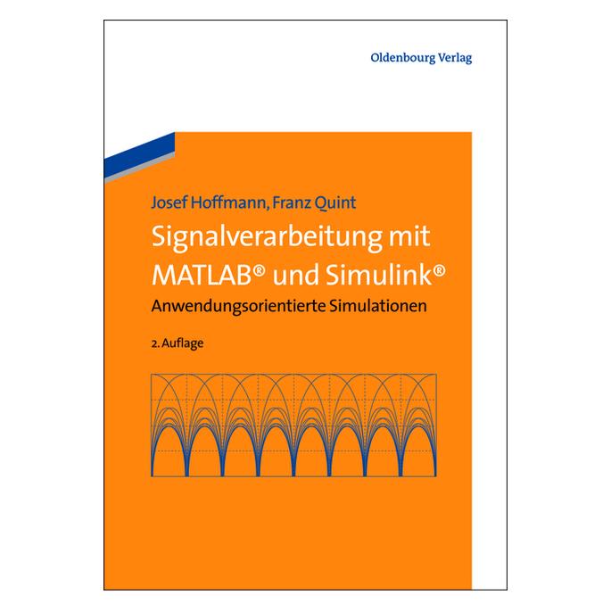 De Gruyter Signalverarbeitung mit MATLAB und Simulink (Deutsch, Hardcover, Franz Quint, Josef Hoffmann) (7202397)