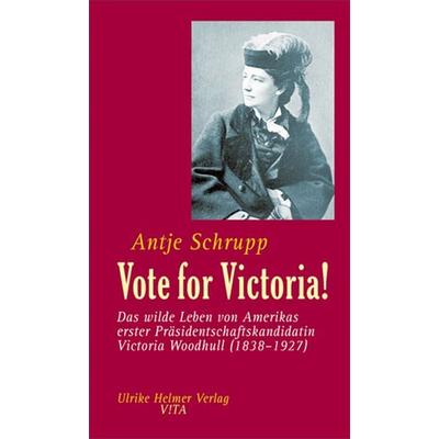Vote for Victoria!, Taschenbuch von Antje Schrupp, Ulrike Helmer Verlag, 978-3-89741-393-1