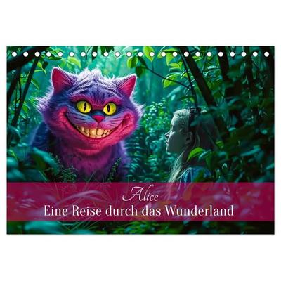 Alice – Eine Reise durch das Wunderland (Tischkalender 2027 DIN A5 quer), CALVENDO Monatskalender