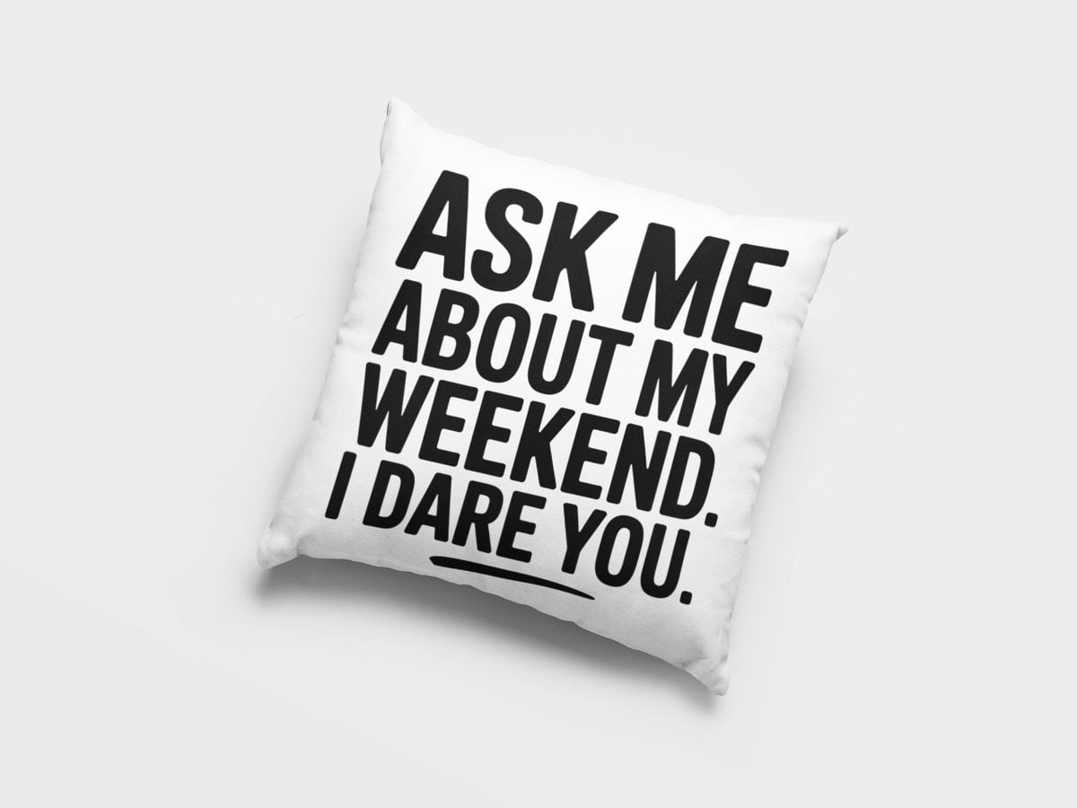 Vraag Me Naar Mijn Weekend Grappig Accent Kussen Sarcastische Woondecoratie Sierkussen