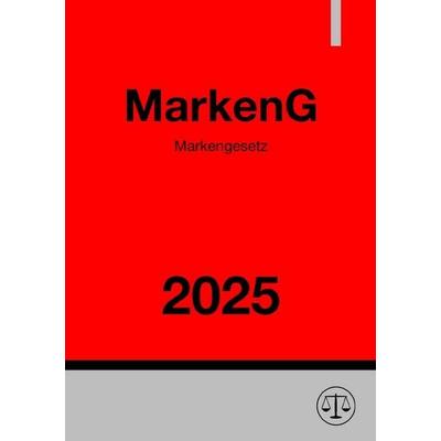 Markengesetz - MarkenG 2025, Taschenbuch von Ronny Studier, Epubli, 978-3-8187-7129-4