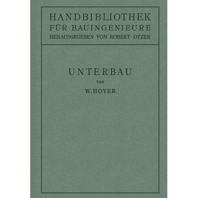 Unterbau, Taschenbuch von W. Hoyer, Springer Berlin, 978-3-642-98544-7
