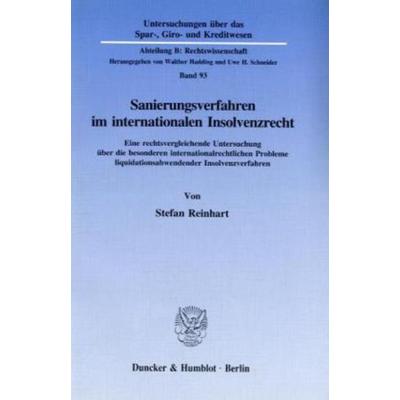 Sanierungsverfahren im internationalen Insolvenzrecht., Taschenbuch von Stefan Reinhart, Duncker & Humblot, 978-3-428-08197-4