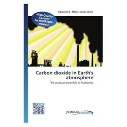 Carbon dioxide in Earth's atmosphere, Fachbücher von Edward R. Miller-Jones