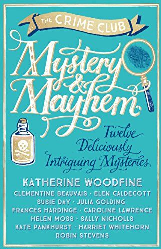 Katherine Woodfine - Mystery and Mayhem - Twelve Deliciously Puzzling Crimes (Crime Club) - Preis vom 17.10.2026 19:25:27 h