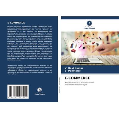 E-Commerce, Taschenbuch von V. Ravi Kumar,S. Ponmalar, Verlag Unser Wissen, 978-620-4-11746-1